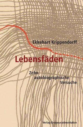 Ekkehart Krippendorff - Lebensfäden: Zehn autobiographische Versuche - Preis vom 10.10.2026 11:48:34 h