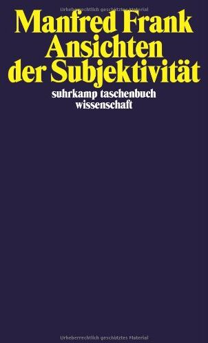 Manfred Frank - Ansichten der Subjektivität (suhrkamp taschenbuch wissenschaft) - Preis vom 17.10.2026 19:25:27 h