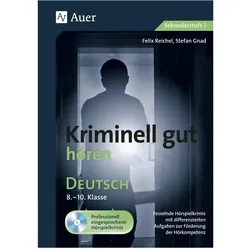 Kriminell gut hören Deutsch 8-10, Schulbücher von Felix Reichel, Stefan Gnad