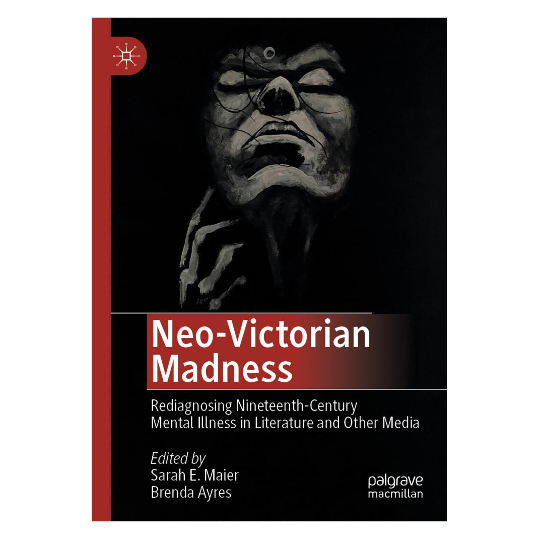 Springer Neo-Victorian Madness (Englisch, Softcover, Brenda Ayres, Sarah E. Maier) (56190608)