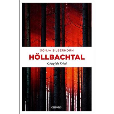 Höllbachtal, Taschenbuch von Sonja Silberhorn, Emons Verlag, 978-3-7408-0968-3