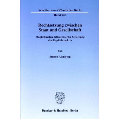 Rechtsetzung zwischen Staat und Gesellschaft., Taschenbuch von Steffen Augsberg, Duncker & Humblot, 978-3-428-11112-1