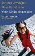 Gerlinde Unverzagt - Wenn Kinder immer alles haben wollen: Weniger ist mehr - Preis vom 02.10.2026 23:42:20 h