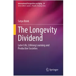 The Longevity Dividend, Fachbücher von Satya Brink