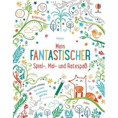 Mein fantastischer Spiel-, Mal- und Ratespaß, Taschenbuch von Lucy Bowman,Rebecca Gilpin,James u. a. Maclaine, Usborne, 978-1-03-570033-2