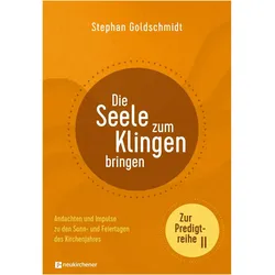 Goldschmidt:Die Seele zum Klingen bring, Sachbücher von Stephan Goldschmidt