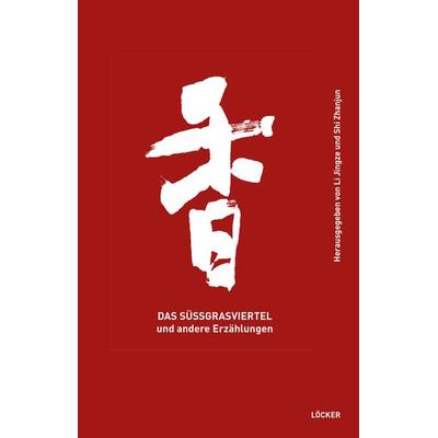 Das Süssgrasviertel, Taschenbuch von , Löcker Verlag, 978-3-99098-028-6