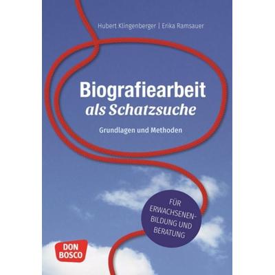 Biografiearbeit als Schatzsuche, Taschenbuch von Hubert Klingenberger,Erika Ramsauer, Don Bosco, 978-3-7698-2241-0