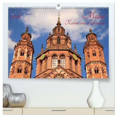 Mainz Kultur und Lebenslust (hochwertiger Premium Wandkalender 2026 DIN A2 quer), Kunstdruck in Hochglanz