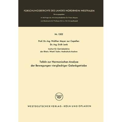 Tafeln zur Harmonischen Analyse der Bewegungen viergliedriger Gelenkgetriebe, Taschenbuch von Walther Meyer zur Capellen, VS Verlag für