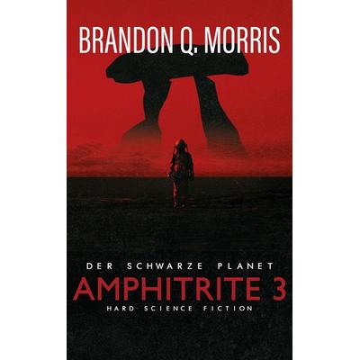 Amphitrite 3: Der schwarze Planet, Taschenbuch von Brandon Q. Morris, Belle Époque