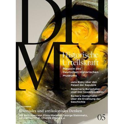 Historische Urteilskraft 05, Geheftet von , Deutsches Historisches Museum, 978-3-86102-231-2