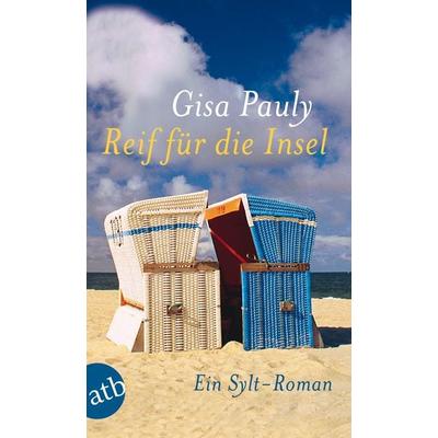 Reif für die Insel, Taschenbuch von Gisa Pauly, Aufbau TB, 978-3-7466-2778-6