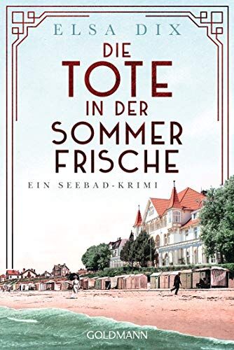 Elsa Dix - Die Tote in der Sommerfrische: Ein Seebad-Krimi - Preis vom 09.10.2026 07:28:09 h