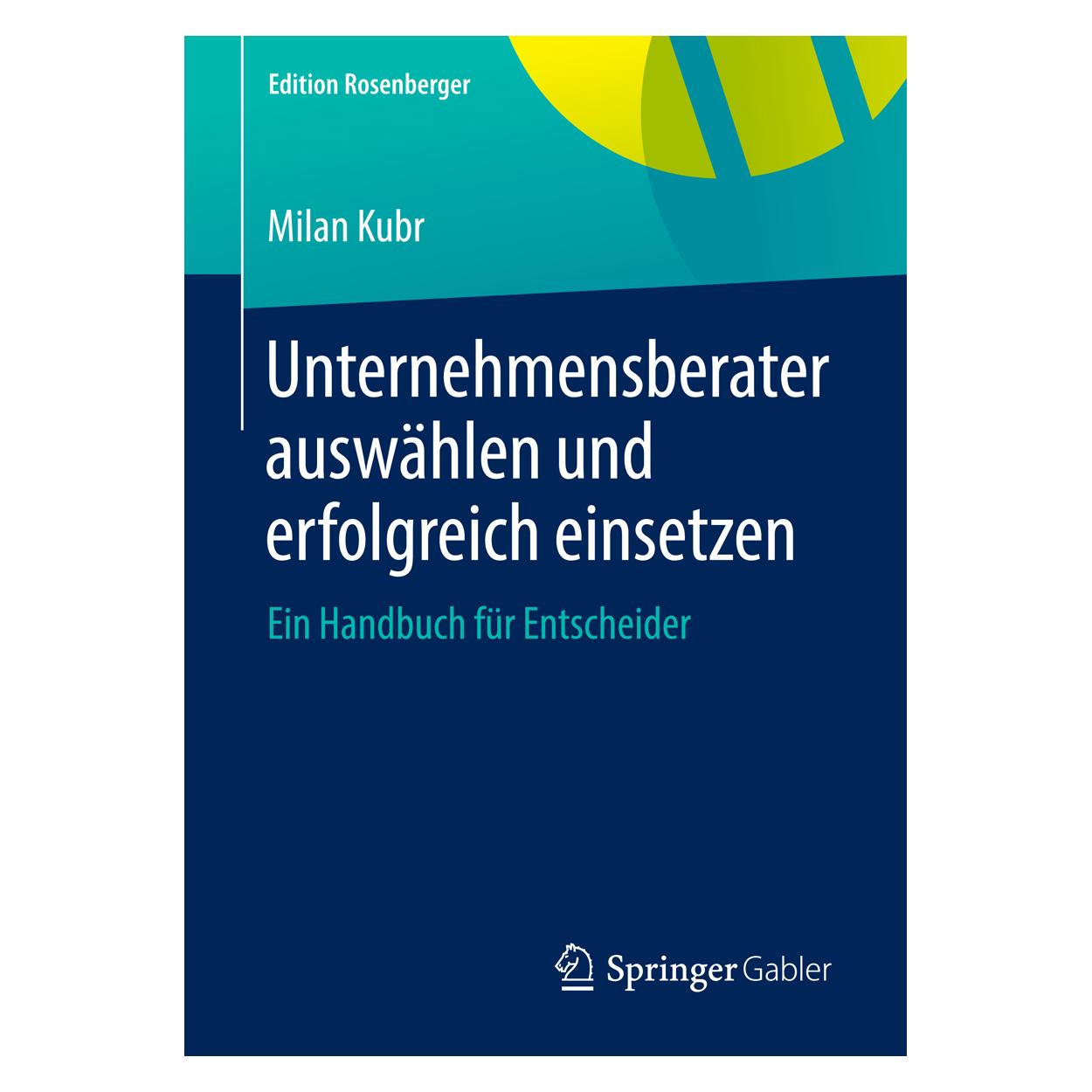 Gabler Unternehmensberater auswählen und erfolgreich einsetzen (Deutsch, Hardcover, Milan Kubr) (7275800)