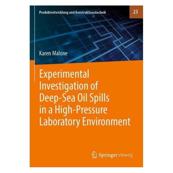Springer Experimental Investigation of Deep-Sea Oil Spills in a High-Pressure Laboratory Environment (Englisch, Softcover, Karen Malone) (57001066)