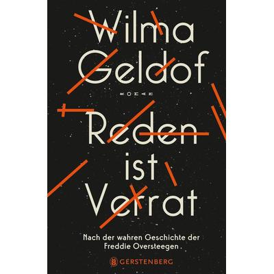 Reden ist Verrat, Gebundene Ausgabe von Wilma Geldof, Gerstenberg, 978-3-8369-6045-8