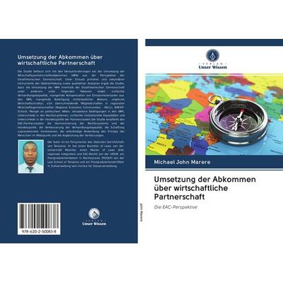 Umsetzung der Abkommen über wirtschaftliche Partnerschaft, Taschenbuch von Michael John Marere, BoD - Books on Demand, 978-620-2-50083-8