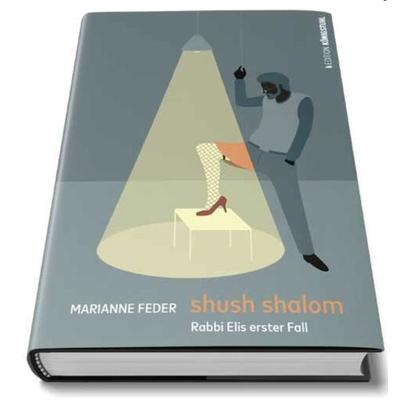 shush shalom, Taschenbuch von Marianne Feder, Edition Königstuhl, 978-3-907339-51-0