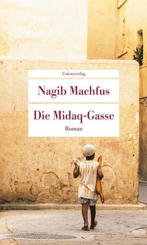 Nagib Machfus - Die Midaq-Gasse: Roman (Unionsverlag Taschenbücher) - Preis vom 14.10.2026 23:07:16 h