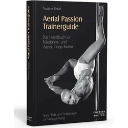 Aerial Passion Trainerguide, Ratgeber von Nadine Rebel