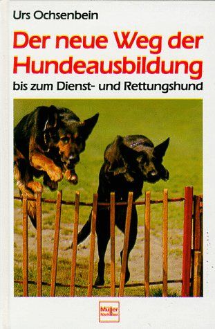 Urs Ochsenbein - Der neue Weg der Hundeausbildung - Preis vom 17.10.2026 19:25:27 h