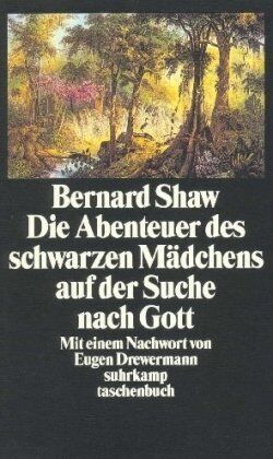 Shaw, George Bernard - Die Abenteuer des schwarzen Mädchens auf der Suche nach Gott - Preis vom 10.10.2026 11:48:34 h