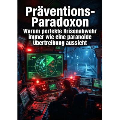 Präventions-Paradoxon, Taschenbuch von Fabian Roth, Epubli, 978-3-565-32120-9