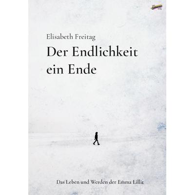 Der Endlichkeit ein Ende, Taschenbuch von Elisabeth Freitag, Spirit Rainbow Verlag, 978-3-948108-52-6