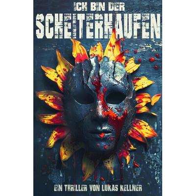 Ich bin der Scheiterhaufen, Taschenbuch von Lukas Kellner, Epubli, 978-3-7598-1912-3