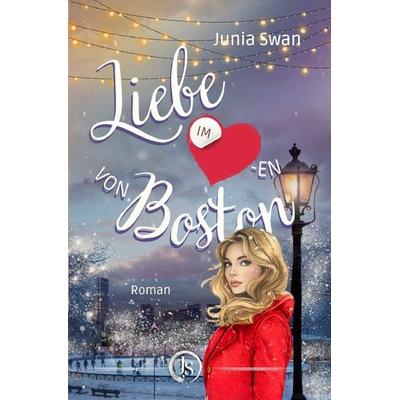 Liebe im Herzen / Liebe im Herzen von Boston, Taschenbuch von Junia Swan, Epubli, 978-3-8187-0589-3