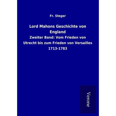 Lord Mahons Geschichte von England, Taschenbuch von Fr. Steger, BoD - Books on Demand