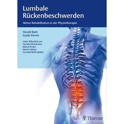 Lumbale Rückenbeschwerden, Gebundene Ausgabe von Harald Bant,Guido Perrot, Thieme, 978-3-13-173371-9