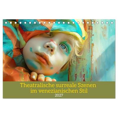 Theatralische surreale Szenen im venezianischen Stil (Tischkalender 2027 DIN A5 quer), CALVENDO Monatskalender