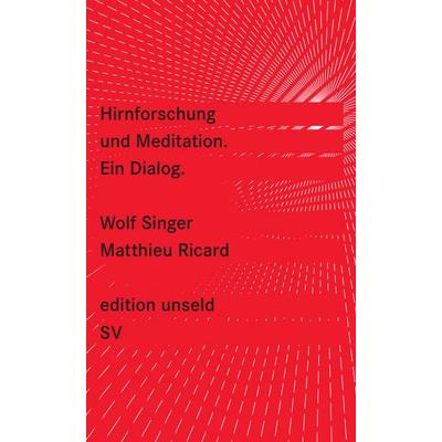 Hirnforschung und Meditation, Taschenbuch von Wolf Singer,Matthieu Ricard, Suhrkamp, 978-3-518-26004-3