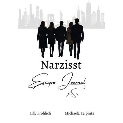 Narzisst Escape Journal für Sie - Interaktives Journal für Frauen zur Heilung von Narzissmus, Bewältigung toxischer Beziehungen, Stärkung des