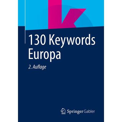 130 Keywords Europa, Taschenbuch von , Springer Fachmedien Wiesbaden GmbH, 978-3-658-39295-6