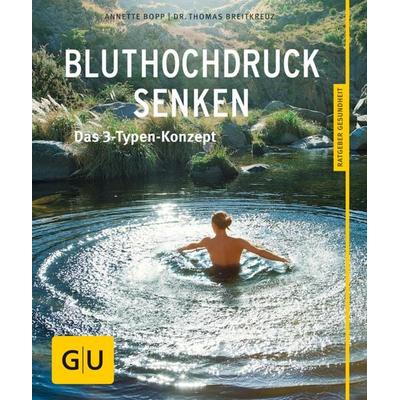 Bluthochdruck senken, Taschenbuch von Annette Bopp,Thomas Breitkreuz, Gräfe und Unzer Verlag GmbH