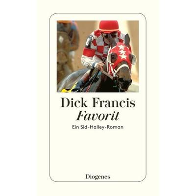 Favorit, Taschenbuch von Dick Francis, Diogenes Verlag AG