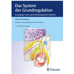 Das System der Grundregulation, Fachbücher von Hartmut Heine, Alfred Pischinger
