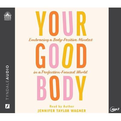 Your Good Body - Jennifer Taylor Wagner, CD, 9781685921828