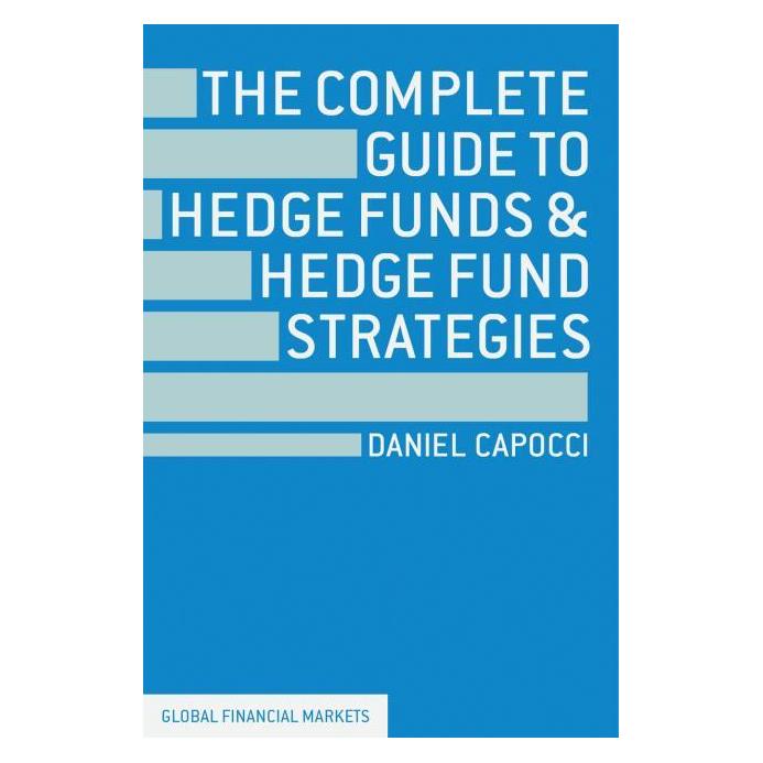 Springer The Complete Guide to Hedge Funds & Hedge Fund Strategies (Englisch, Hardcover, D. Capocci) (8561262)