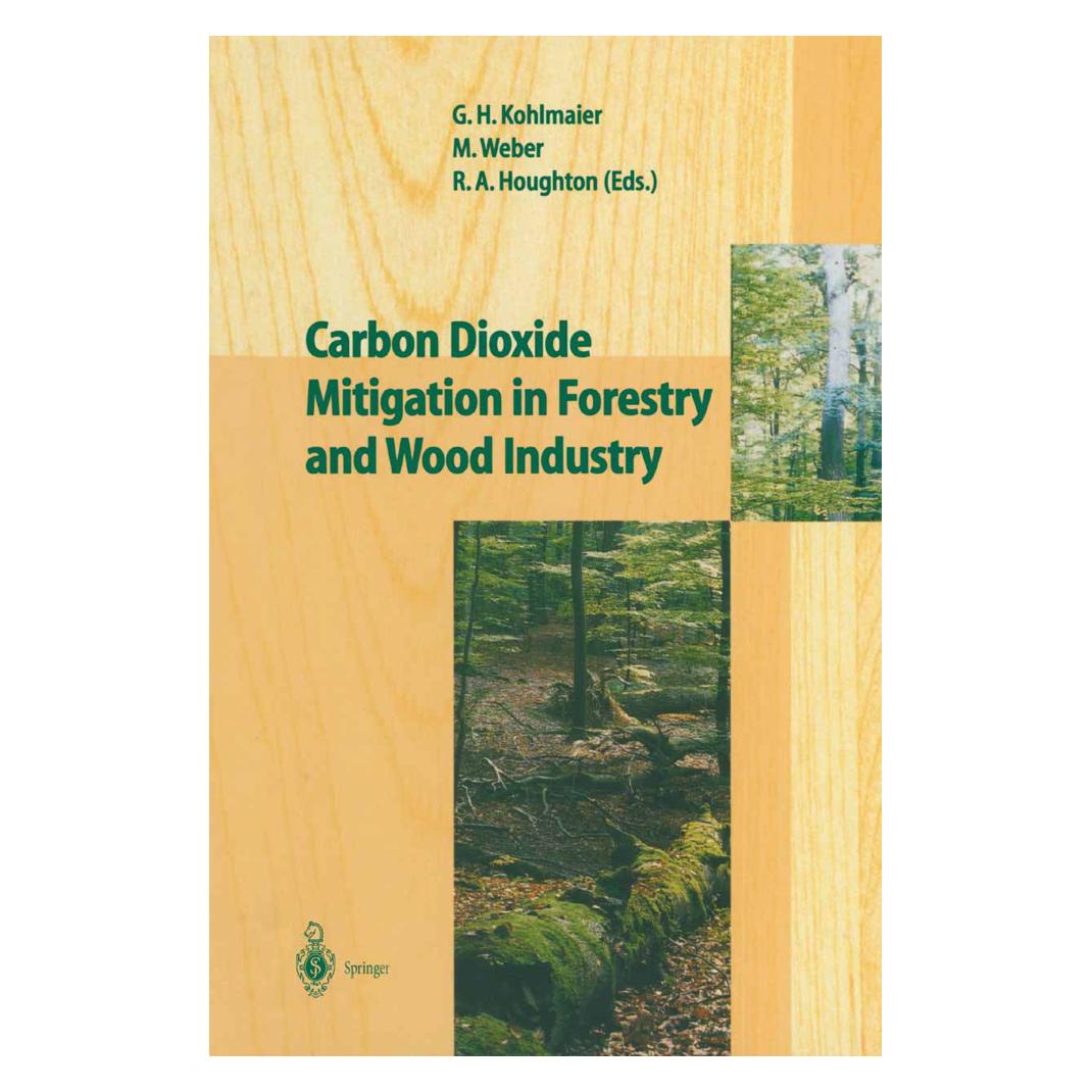 Springer Carbon Dioxide Mitigation in Forestry and Wood Industry (Englisch, Softcover, Gundolf H. Kohlmaier, Michael Weber, Richard A. Houghton) (55376240)