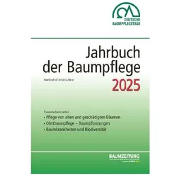 Jahrbuch der Baumpflege 2025, Fachbücher von Thomas Amtage, Dirk Dujesiefken, Markus Streckenbach