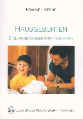 Frauke Lippens - Hausgeburten: Eine Arbeitshilfe für Hebammen - Preis vom 06.10.2026 07:26:00 h