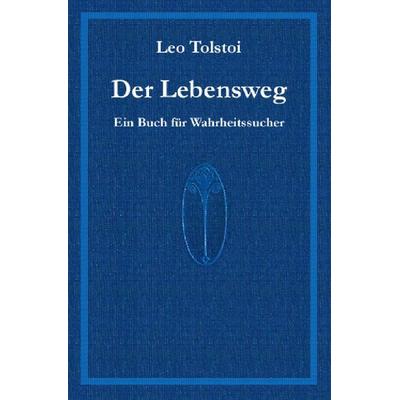 Der Lebensweg, Taschenbuch von Leo N. Tolstoi, Epubli, 978-3-7575-2887-4