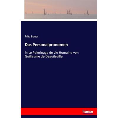 Das Personalpronomen, Taschenbuch von Fritz Bauer, Hansebooks, 978-3-7446-1995-0