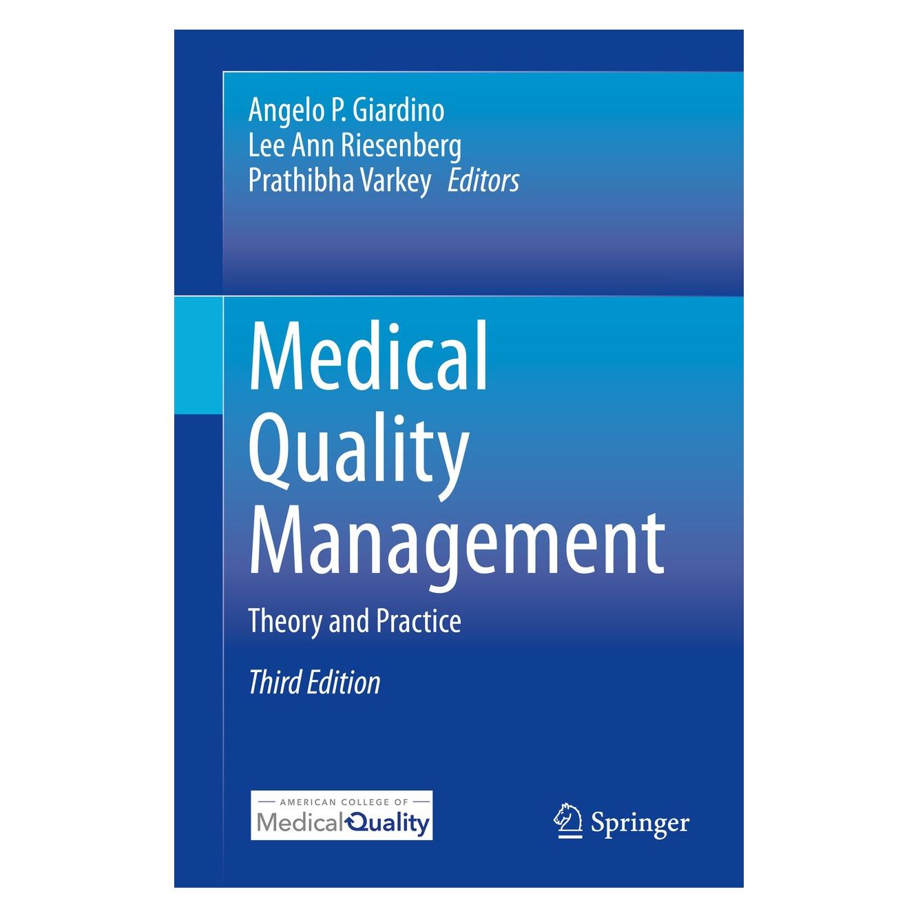 Springer Medical Quality Management (Englisch, Hardcover, Angelo P. Giardino, Lee Ann Riesenberg, Prathibha Varkey) (9783030480790)