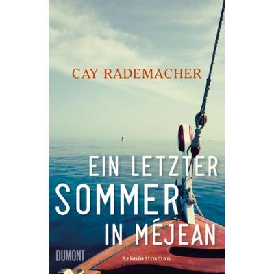 Ein letzter Sommer in Méjean, Gebundene Ausgabe von Cay Rademacher, DuMont Buchverlag