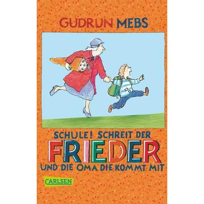 Mebs, G: Schule! schreit der Frieder, Taschenbuch von Gudrun Mebs, Carlsen